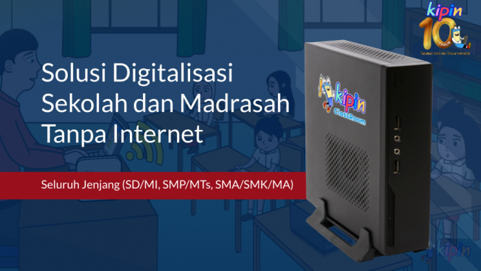 Kipin Classroom Solusi Digitalisasi Madrasah tanpa Internet