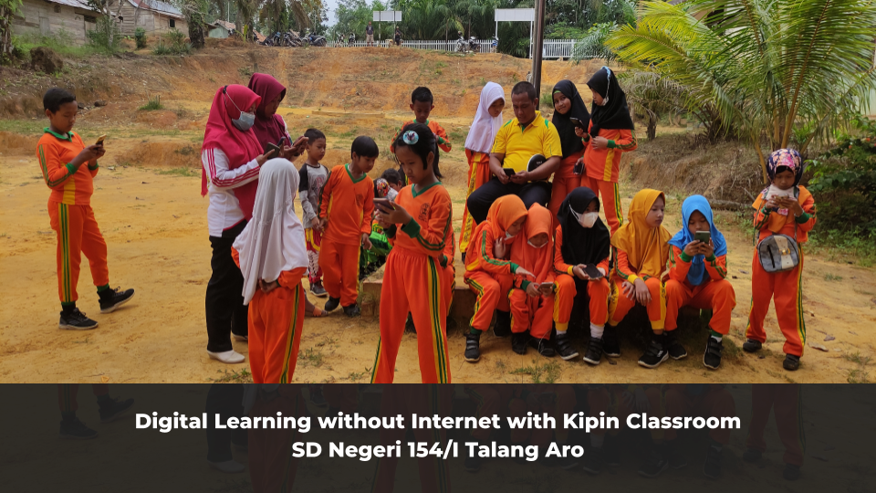 Digital Learning without Internet with Kipin Classroom at SDN 154 Talang Aro